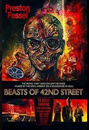 Beasts of 42nd Street by Preston Fassel