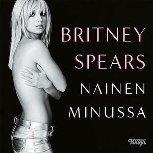 Nainen minussa by Britney Spears