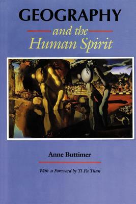Geography and the Human Spirit by Anne Buttimer