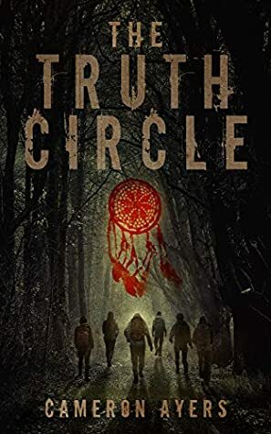 The Truth Circle by Cameron Ayers