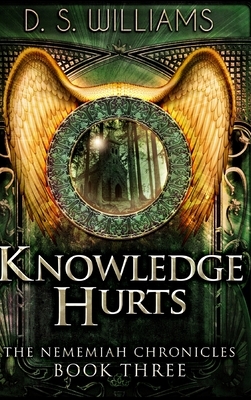 Knowledge Hurts by D. S. Williams