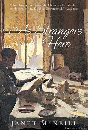 As Strangers Here by Janet McNeill