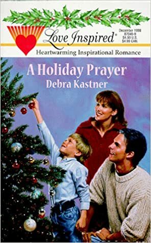 A Holiday Prayer by Deb Kastner