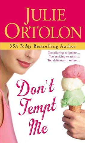 Don't Tempt Me by Julie Ortolon