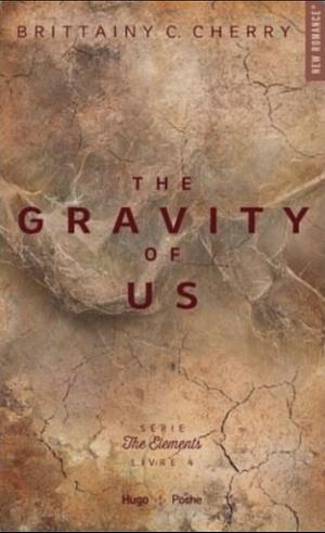 The Gravity of Us by Brittainy C. Cherry