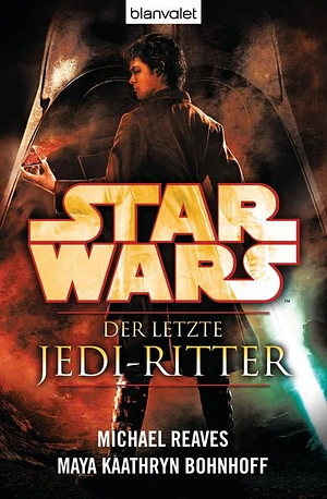 Der letzte Jedi-Ritter by Michael Reaves