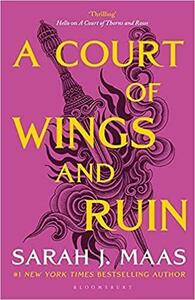 A Court of Wings and Ruin by Sarah J. Maas