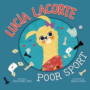 Lucia Lacorte, Poor Sport by Christianne Jones