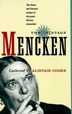 The Vintage Mencken by Alistair Cooke, H.L. Mencken