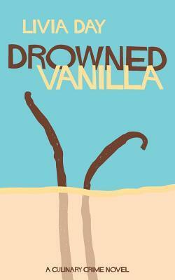 Drowned Vanilla by Livia Day, Helen Merrick, Alisa Krasnostein