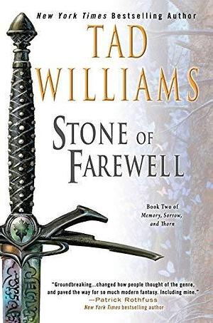 The Stone of Farewell: Book Two of Memory, Sorrow, and ThornTHE STONE OF FAREWELL: BOOK TWO OF MEMORY, SORROW, AND THORN by Williams, Tad (Author) on Apr-01-2005 Paperback by Tad Williams, Tad Williams