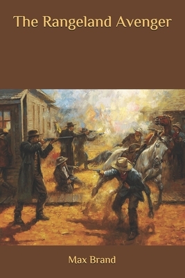 The Rangeland Avenger by Max Brand