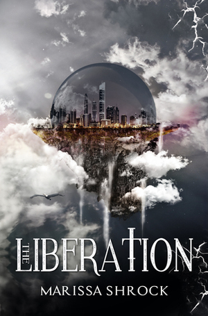 The Liberation by Marissa Shrock
