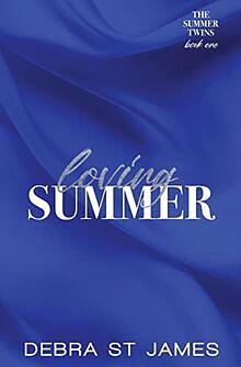 Loving Summer by Debra St. James