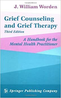 El tratamiento del duelo: asesoramiento psicológico y terapia by J. William Worden