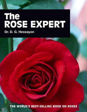 The Rose Expert by D.G. Hessayon