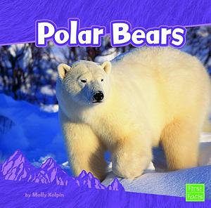 Polar Bears by Molly Kolpin