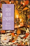 The Great Arab Conquests by John Bagot Glubb غلوب باشا