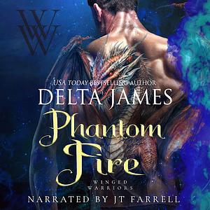 Phantom Fire by Delta James