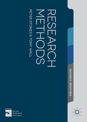Research Methods by Tony Wall, Peter Stokes