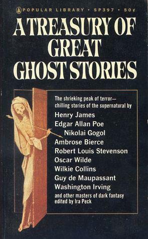 A Treasury of Great Ghost Stories by Ira Peck