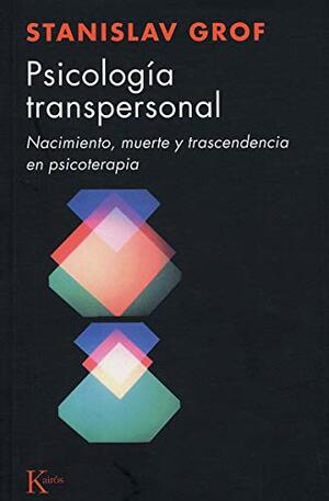 Psicología Transpersonal by Stanislav Grof