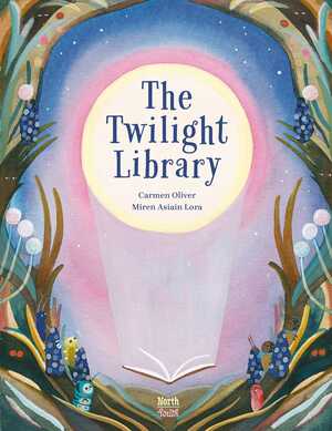 The Twilight Library by Carmen Oliver, Miren Asiain Lora