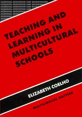 Teach & Learn Multicult Sch CL by Elizabeth Coelho