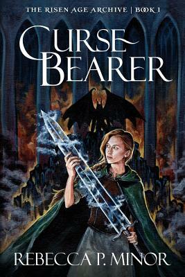 Curse Bearer by Rebecca P. Minor