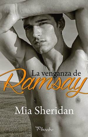 La venganza de Ramsay by Mia Sheridan, María José Losada Rey