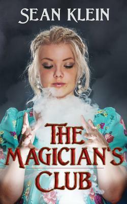 The Magician's Club by Sean Klein