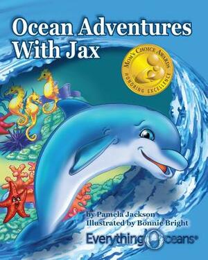 Ocean Adventures With Jax by Pamela Jackson