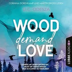 Wood Demand Love by D.C. Odesza