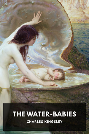 The Water Babies by Charles Kingsley