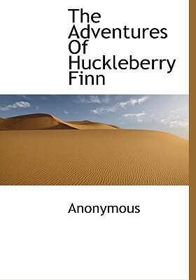 The Adventures of Huckleberry Finn by 