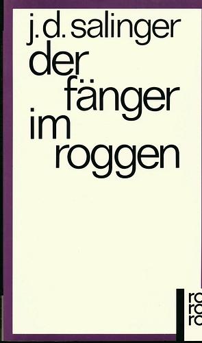 Der Fänger im Roggen by J.D. Salinger