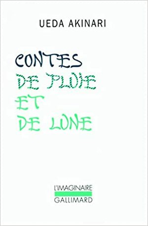 Contes de pluie et de lune by Ueda Akinari