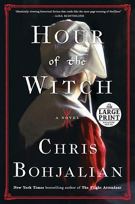 Hour of the Witch: A Novel by Chris Bohjalian, Chris Bohjalian