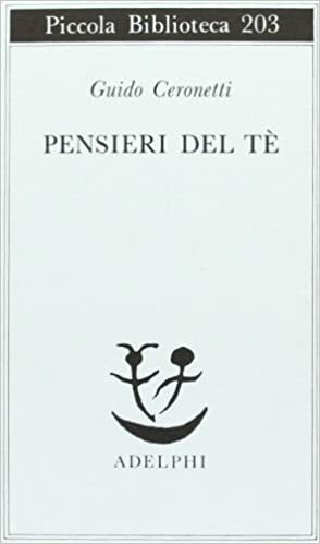 Pensieri del Tè by Guido Ceronetti
