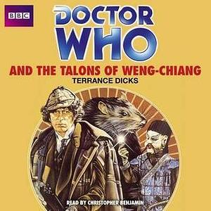 Doctor Who And The Talons Of Weng-Chiang by Terrance Dicks, Christopher Benjamin