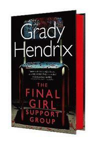 The Final Girl Support Group by Grady Hendrix