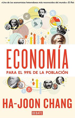 Economía para el 99% de la población by Ha-Joon Chang