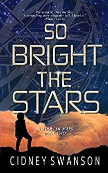 So Bright the Stars by Cidney Swanson