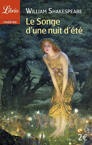 Le songe d'une nuit d'été by William Shakespeare