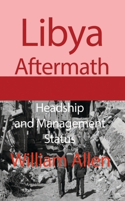 Libya Aftermath by William Allen