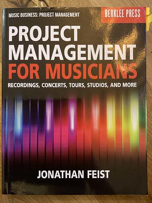 Music Business Project Management by Jonathan Feist