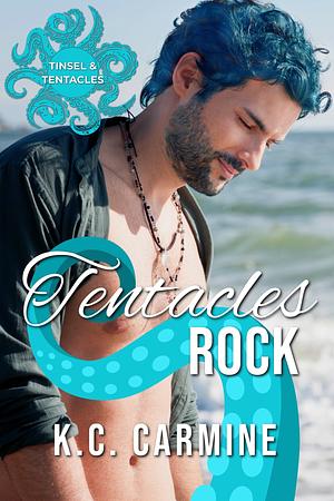 Tentacles Rock by K.C. Carmine