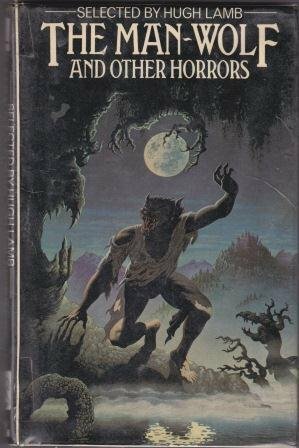The Man-wolf and Other Horrors by Hugh Lamb