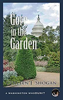 Gore in the Garden by Colleen J. Shogan