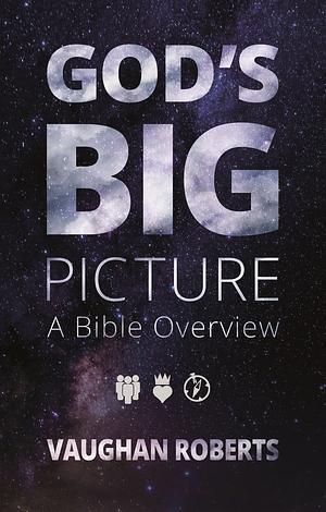 God's Big Picture by Vaughan Roberts